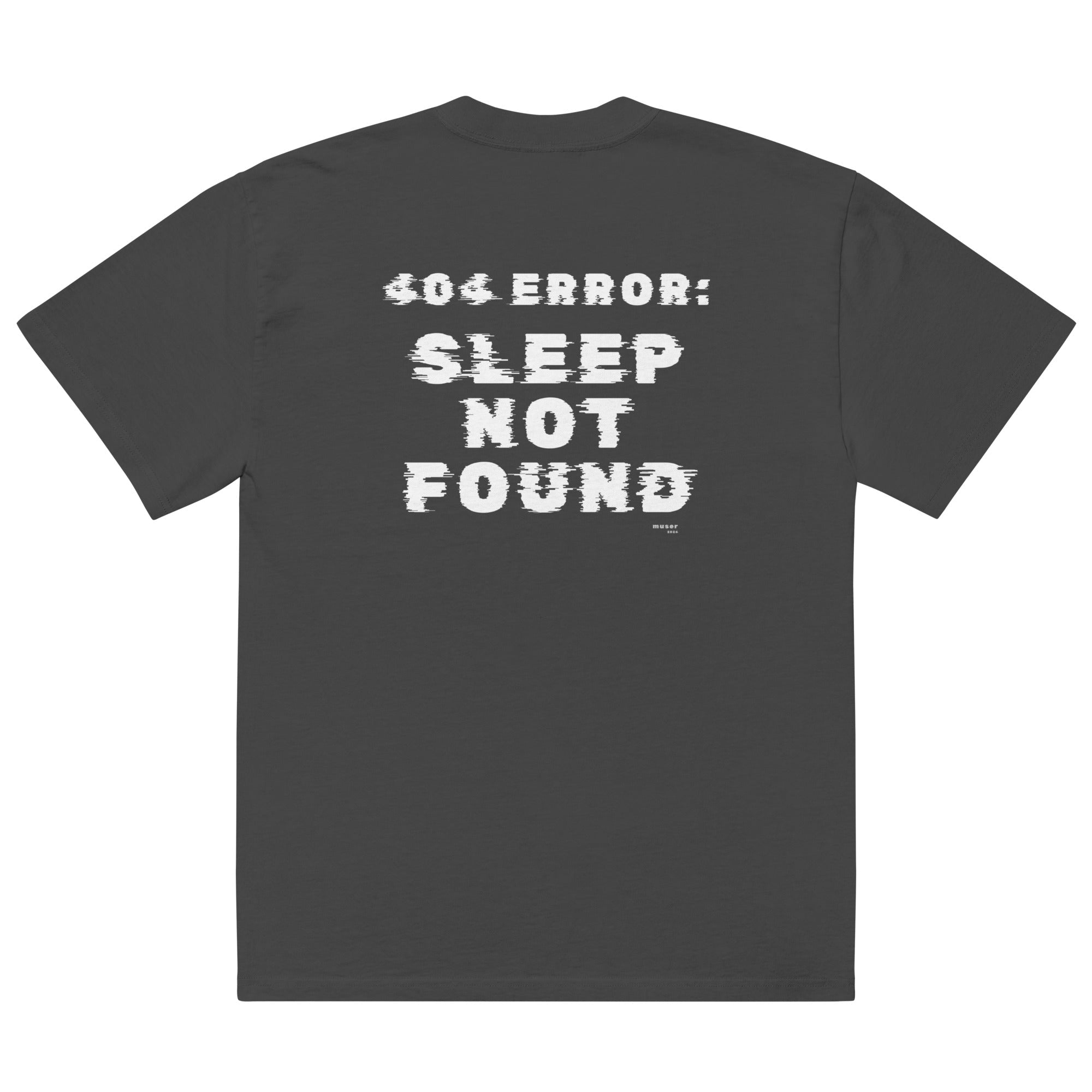 Muser 404: Sleep Not Found Oversized Faded Tee - Wear Muser