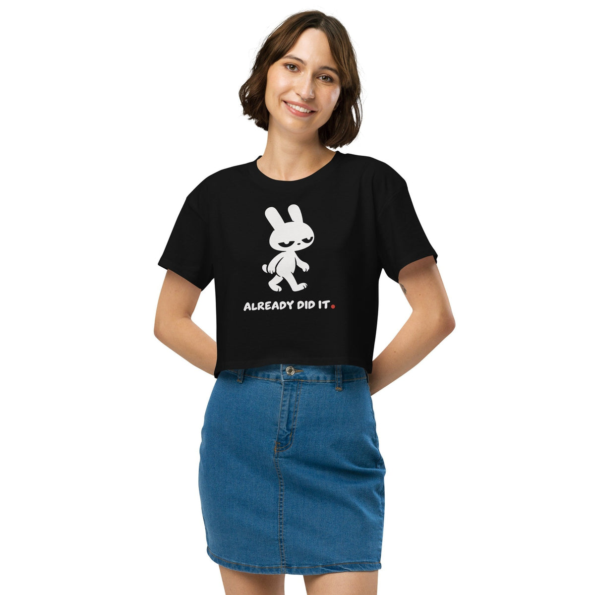 ALREADY DID IT. Crop Tee - MUSER