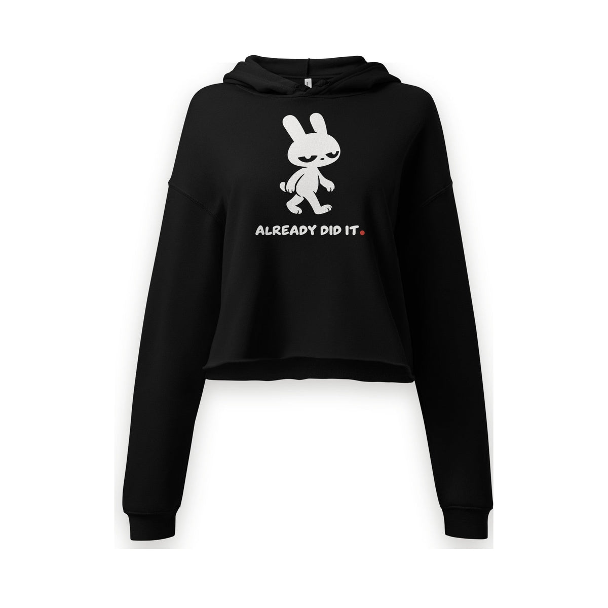 ALREADY DID IT. Cropped Hoodie - MUSER