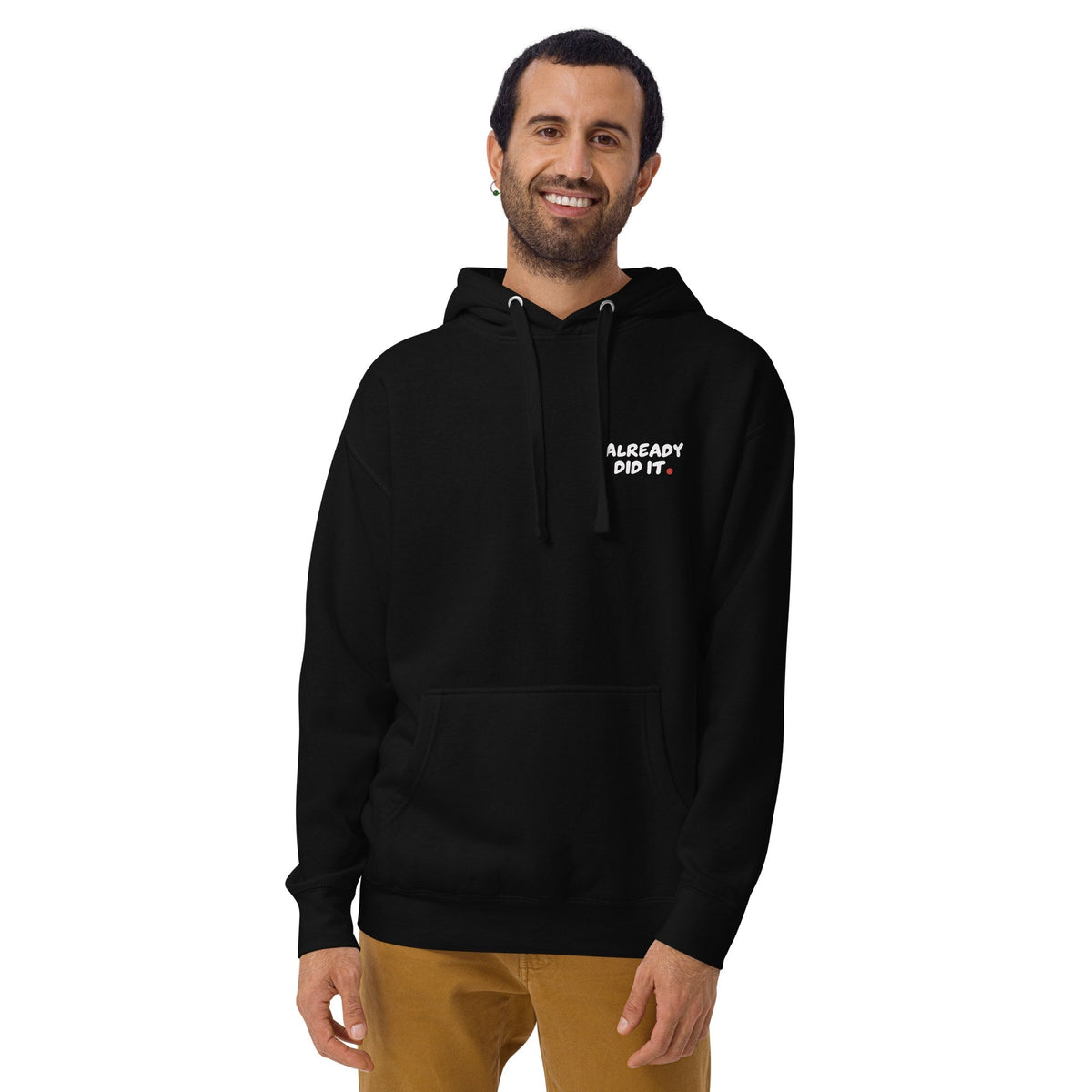 ALREADY DID IT. Hoodie - MUSER