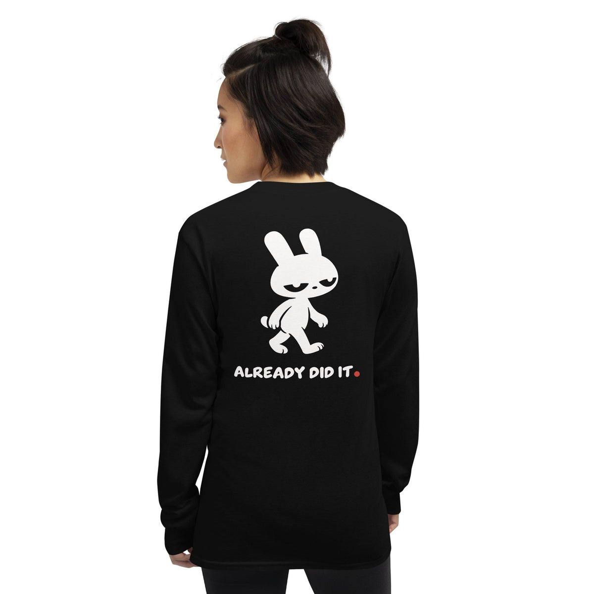 ALREADY DID IT. Long Sleeve - MUSER