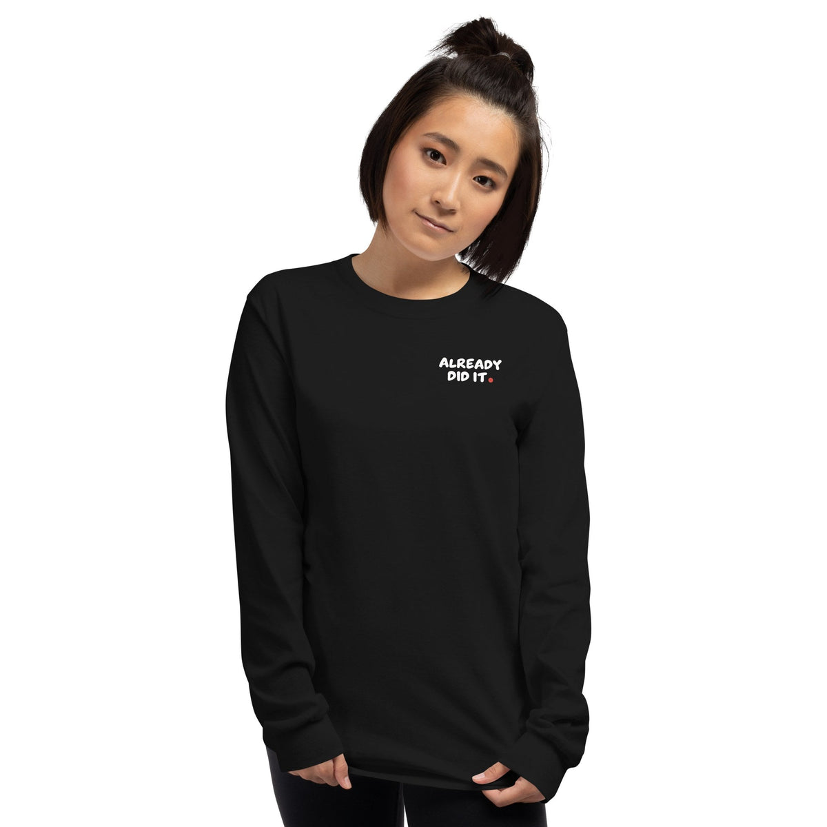 ALREADY DID IT. Long Sleeve - MUSER