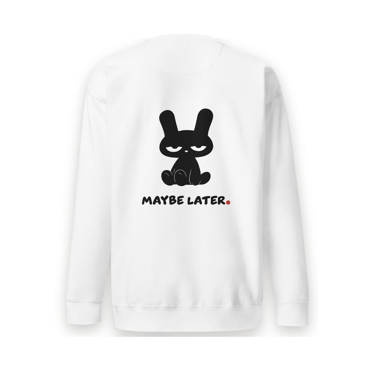 MAYBE LATER. Crewneck - MUSER