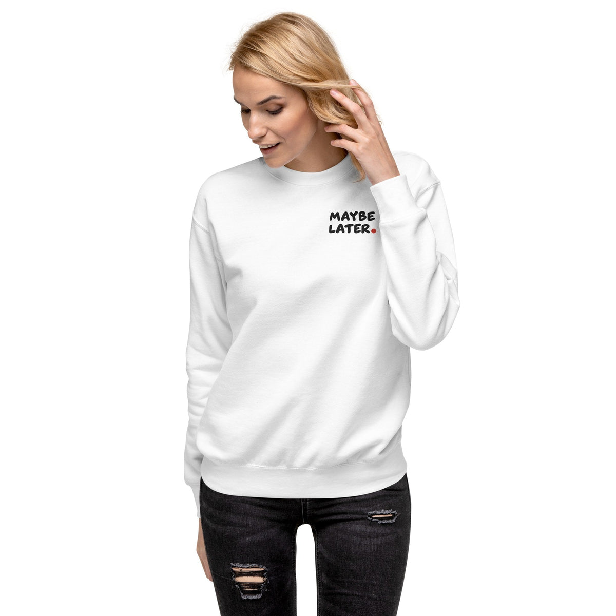 MAYBE LATER. Crewneck - MUSER