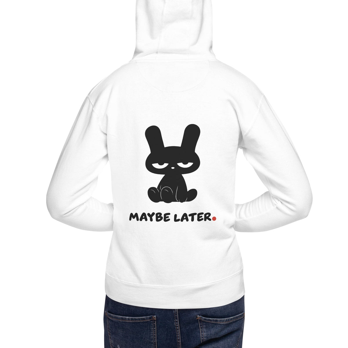 MAYBE LATER. Hoodie - MUSER