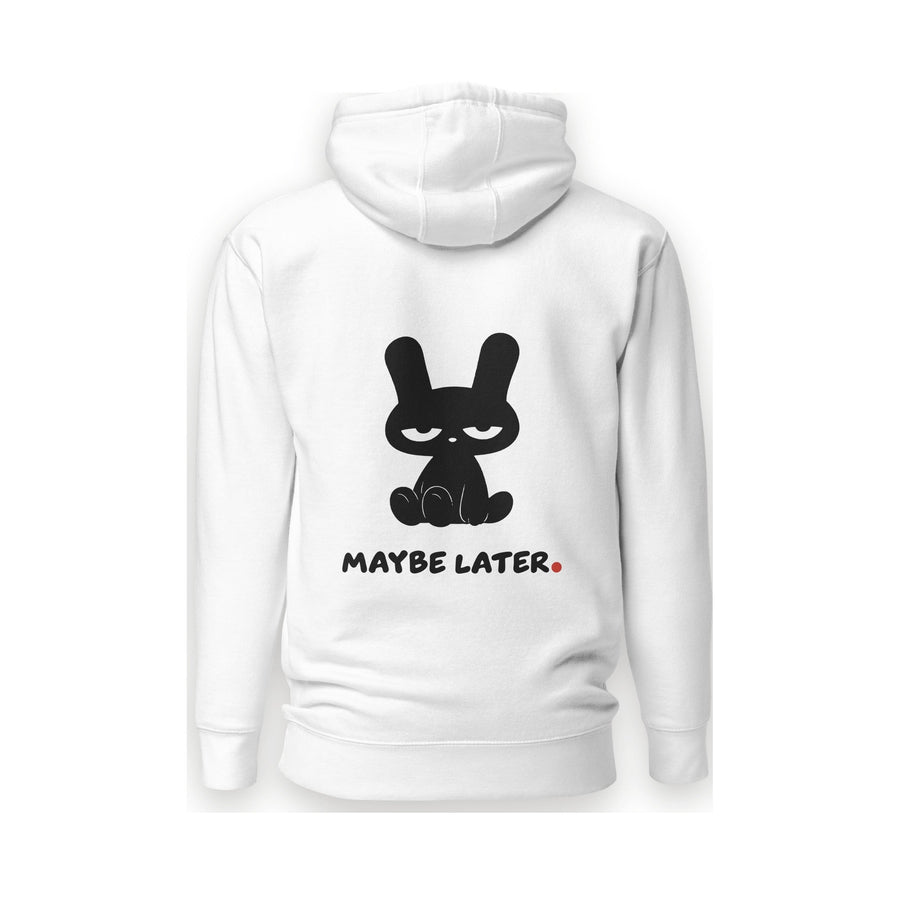 MAYBE LATER. Hoodie