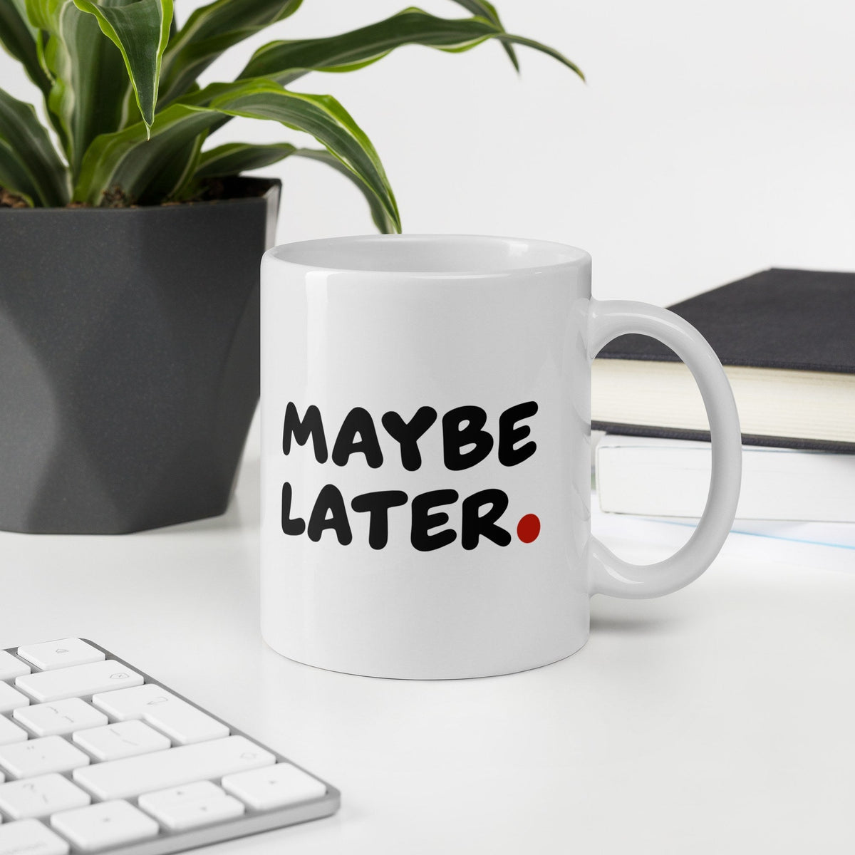 MAYBE LATER. Mug - MUSER